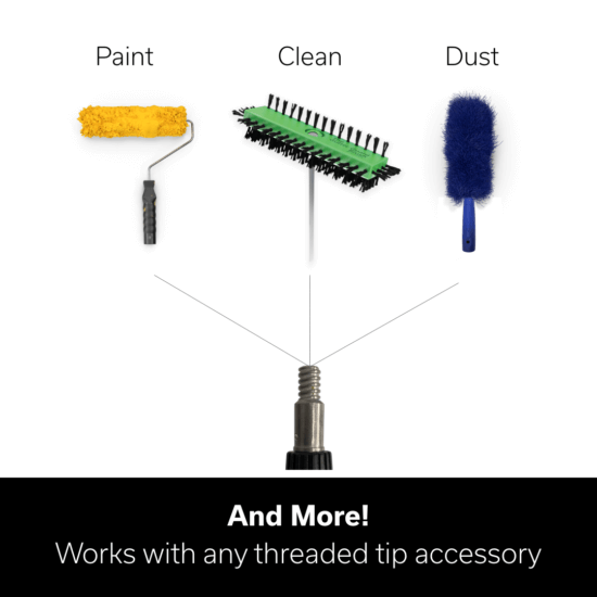 A paint roller, a brush, and a duster are shown above a threaded handle, illustrating that the handle is compatible with various threaded tip accessories for painting, cleaning, and dusting. Text reads And More! Works with any threaded tip accessory.